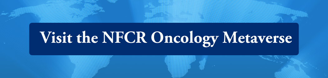 Visit the NFCR Oncology Metaverse banner button NFCR Oncology Metaverse