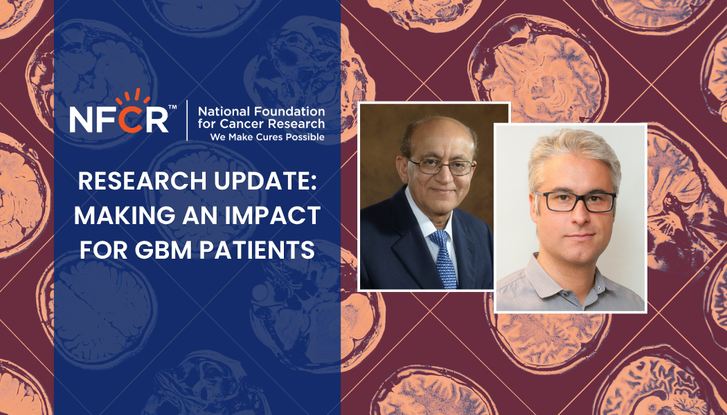RESEARCH UPDATE MAKING AN IMPACT FOR GBM PATIENTS Rakesh Jain and Mario Suva